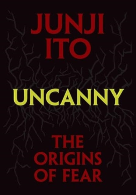 Uncanny the Origins of Fear