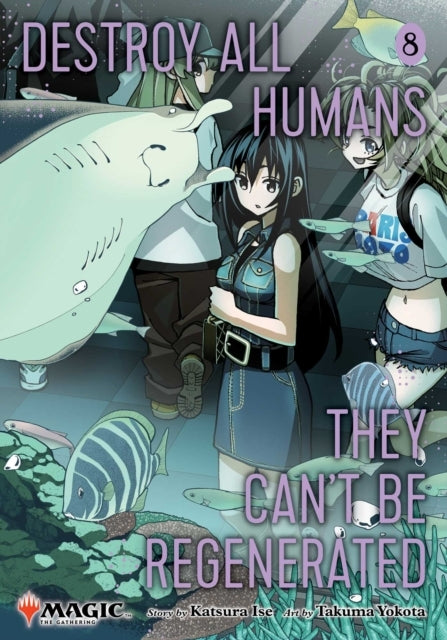Destroy All Humans. They Can't Be Regenerated. A Magic