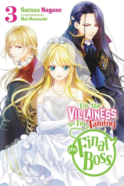 I'm the Villainess so I'm Taming the Final Boss Vol. 3 (li