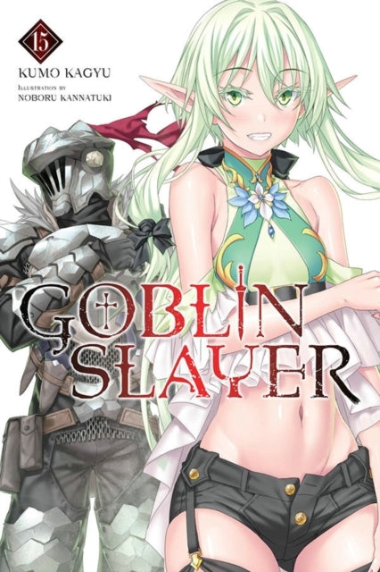 Goblin Slayer Vol. 15 (light Novel)