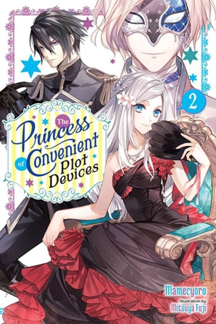 The Princess of Convenient Plot Devices Vol. 2 (light Novel
