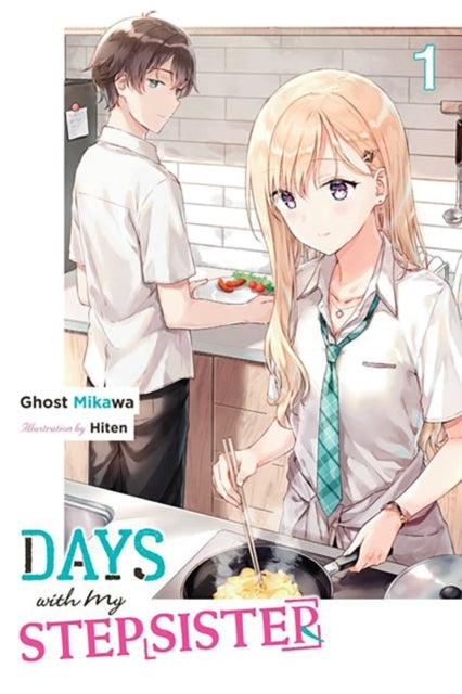 Days with My Stepsister, Vol. 1 (light Novel)