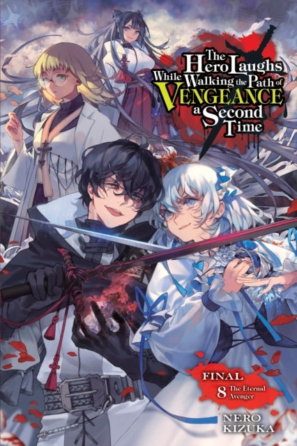 The Hero Laughs While Walking the Path of Vengeance a Second