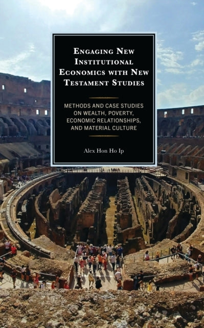 Engaging New Institutional Economics With New Testament Stud