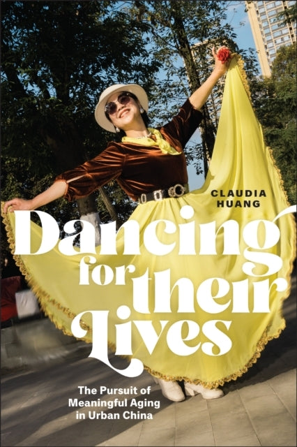 Dancing For Their Livesthe Pursuit Of Meaningful Aging In Ur
