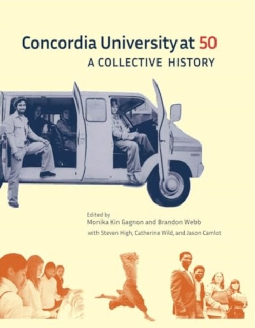 Concordia University At 50A Collective History