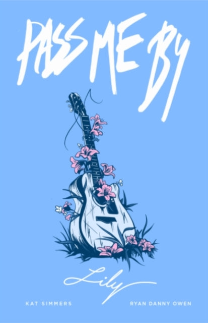 Pass Me By Lily