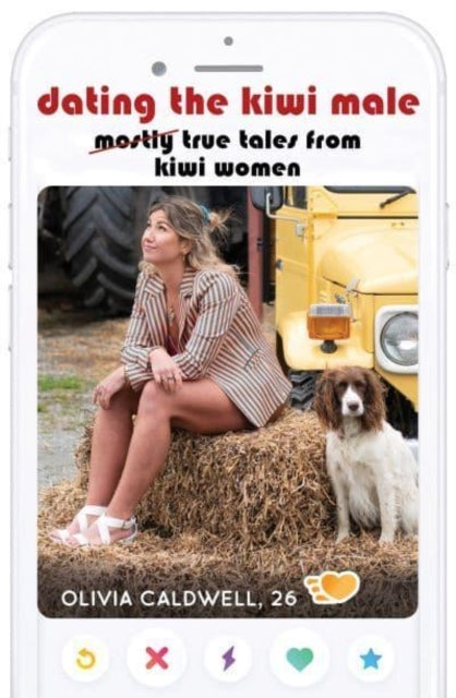 Dating The Kiwi Malemostly True Tales From Kiwi Women