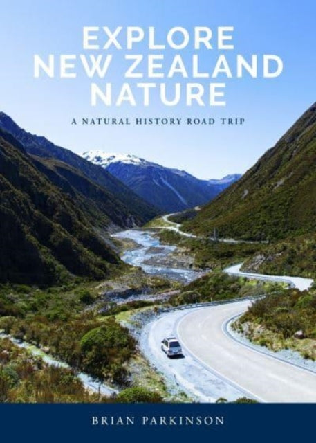 Explore New Zealand Naturea Natural History Road Trip