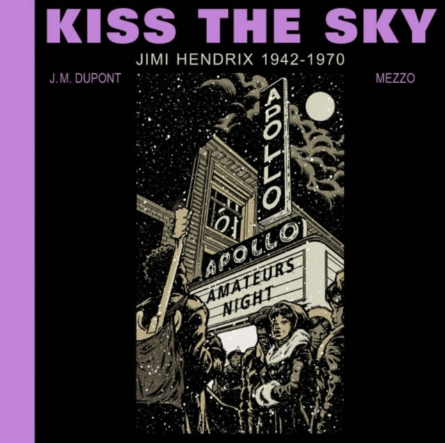 Kiss the Sky Jimi Hendrix 1942-1970