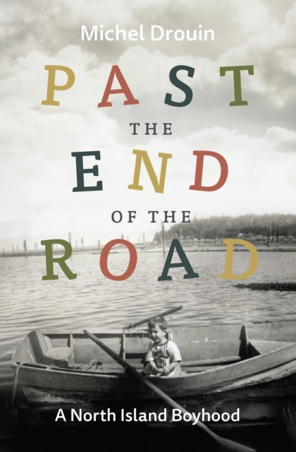 Past The End of The Roada North Island Boyhood