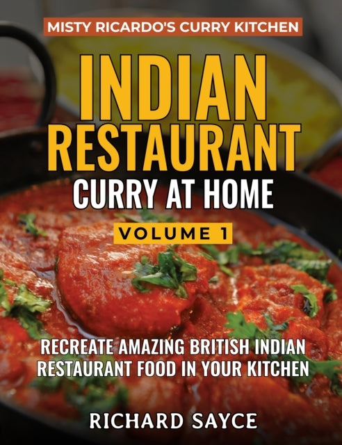 Indian Restaurant Curry At Home Volume 1Misty Ricardo's Curr