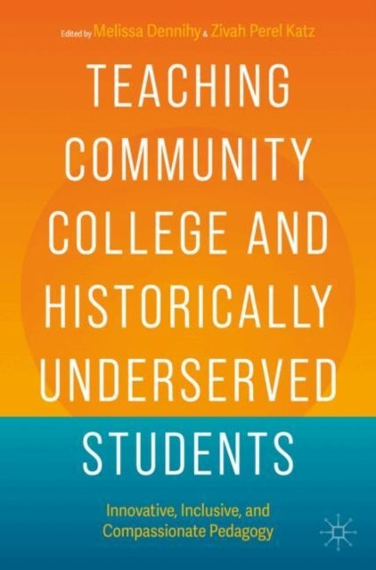 Teaching Community College and Historically Underserved Stud