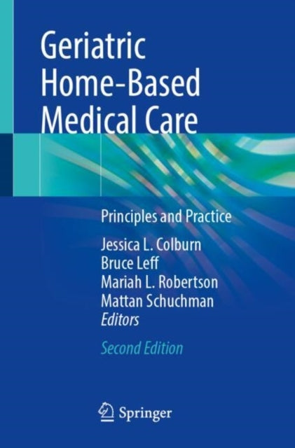 Geriatric Home-Based Medical Careprinciples and Practice