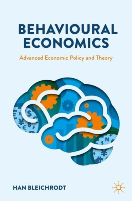 Behavioural Economicsadvanced Economic Policy and Theory