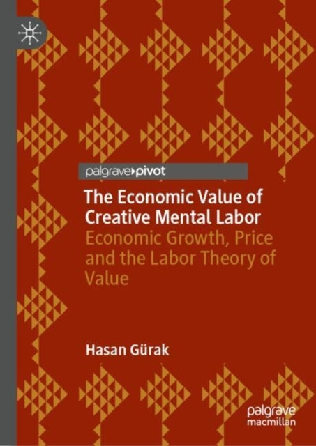 The Economic Value of Creative Mental Laboreconomic Growth A