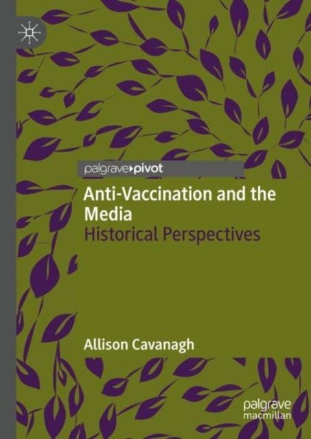 Anti-Vaccination and The Mediahistorical Perspectives
