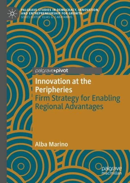 Innovation At The Peripheriesfirm Strategy For Enabling Regi