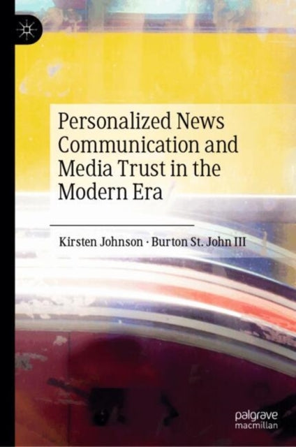 Personalized News Communication And Media Trust In The Moder