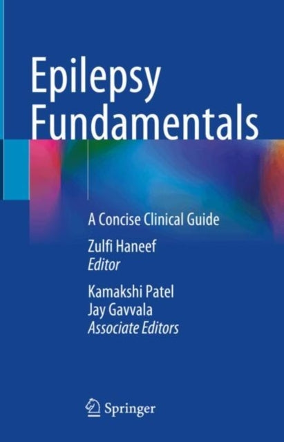Epilepsy Fundamentalsa Concise Clinical Guide
