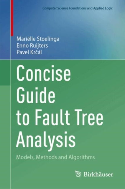 Concise Guide To Fault Tree Analysismodels Methods And Algo