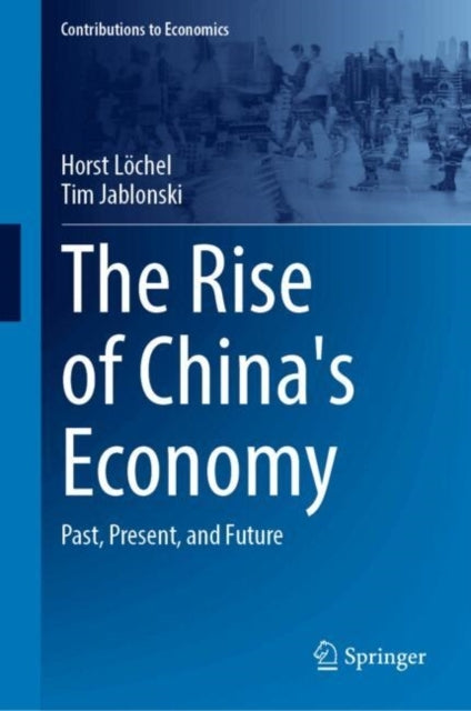 The Rise Of China'S Economypast Present And Future