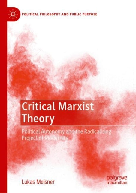Critical Marxist Theorypolitical Autonomy And The Radicalisi