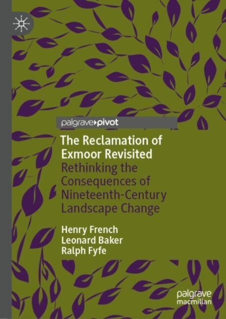 The Reclamation Of Exmoor Revisitedrethinking The Consequenc