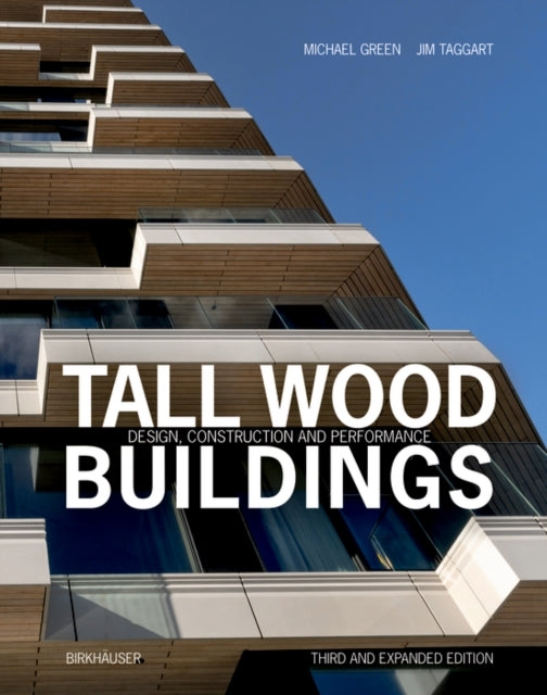 Tall Wood Buildingsdesign Construction And Performance Thir