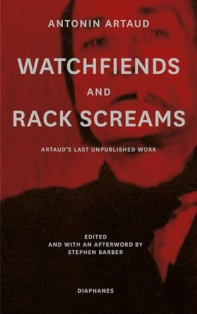 Watchfiends and Rack Screamsartauds Last Unpublished Work