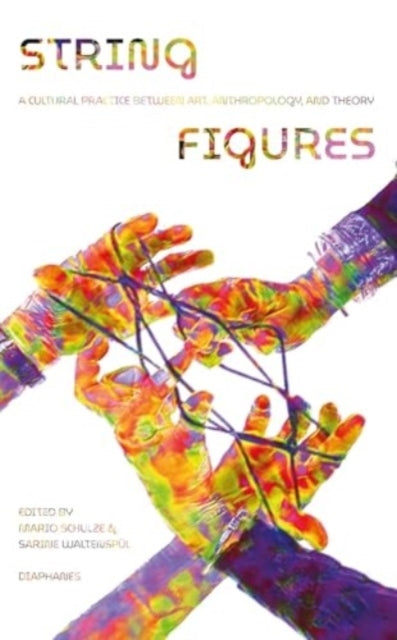 String Figuresa Cultural Practice Between Art Anthropology