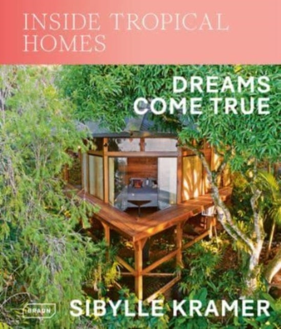 Inside Tropical Homesdreams Come True