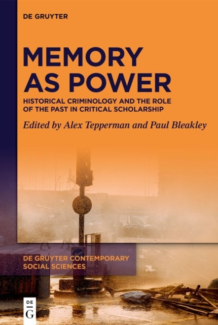 Memory As Powerhistorical Criminology And The Role Of The Pa