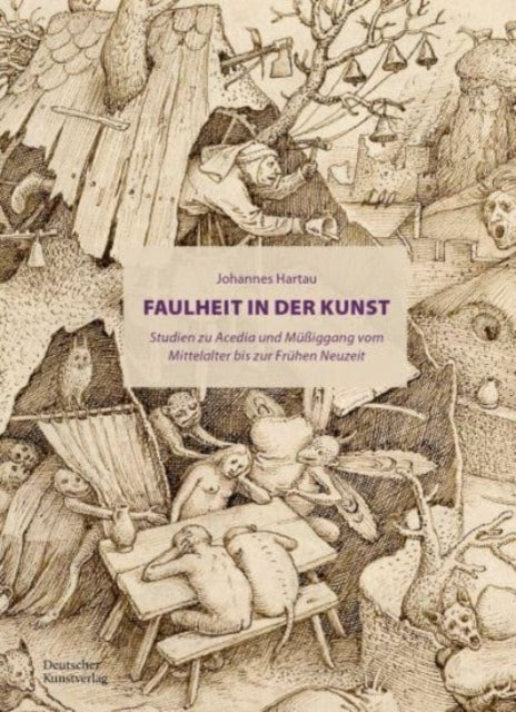 Faulheit In Der Kunststudien Zu Acedia Und Muiggang Vom Mit