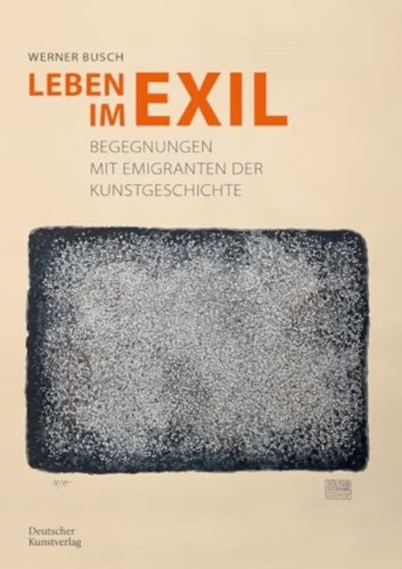 Leben Im Exilbegegnungen Mit Emigranten Der Kunstgeschichte