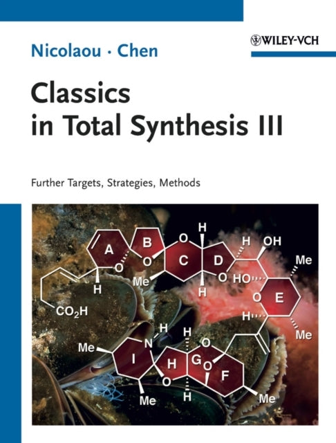 Classics in Total Synthesis Iiifurther Targets Strategies