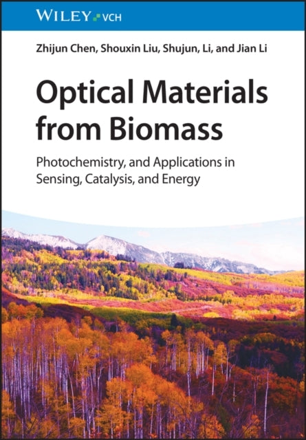 Optical Materials From Biomass  Photochemistry And Applica