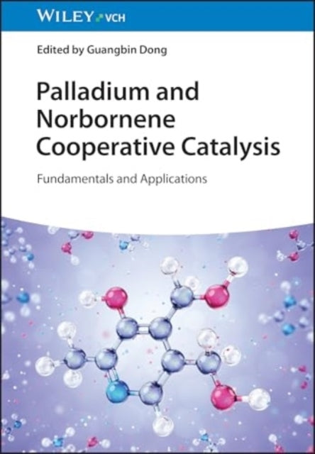 Palladium And Norbornene Cooperative Catalysisfundamentals A