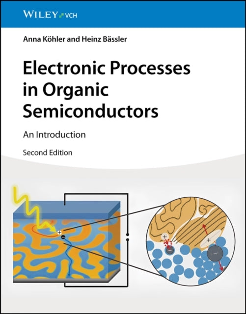 Electronic Processes In Organic Semiconductorsan Introductio