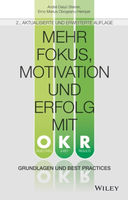 Mehr Fokus Motivation Und Erfolg Mit Okrgrundlagen Und Best