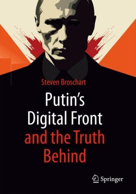 Putin's Digital Front and The Truth Behind