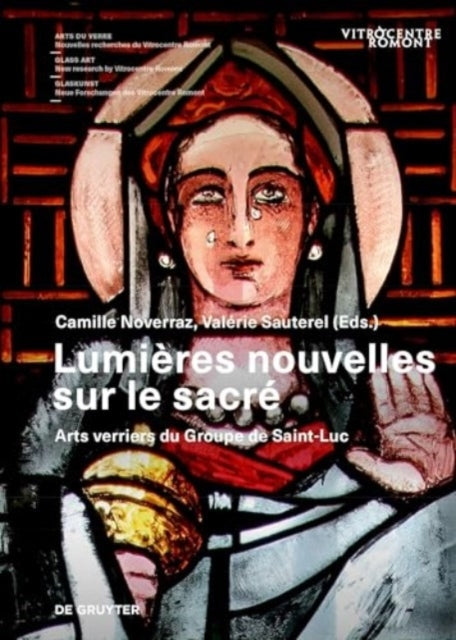 Lumieres Nouvelles Sur Le Sacrearts Verriers Du Groupe De Sa
