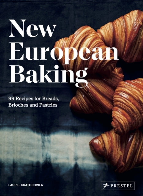 New European Baking99 Recipes for Breads Brioches and Pastr