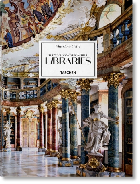 Massimo Listri. the Worlds Most Beautiful Libraries