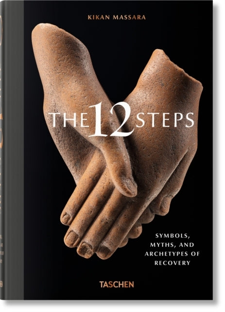 The 12 Steps. Symbols Myths and Archetypes of Recovery
