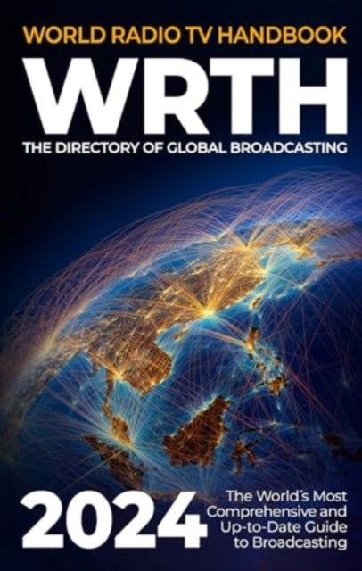 World Radio Tv Handbook 2024The Directory of Global Broadcas