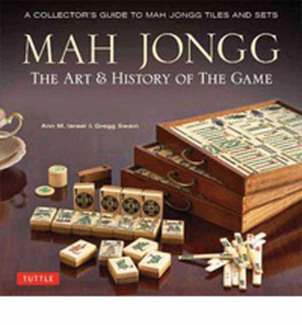 Mah Jongg the Art of the Game