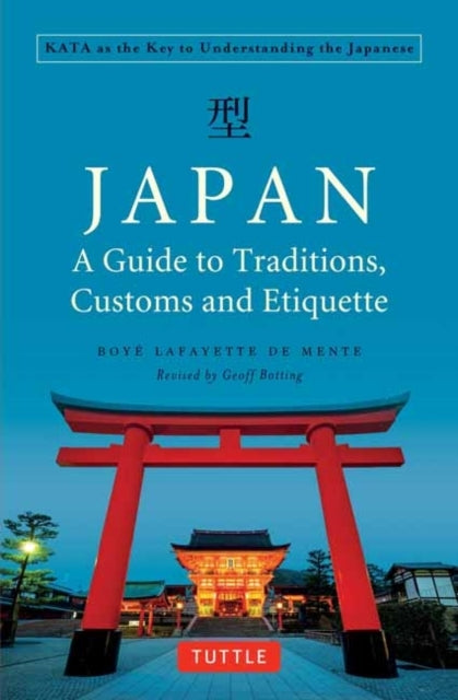 Japan a Guide to Traditions Customs and Etiquette