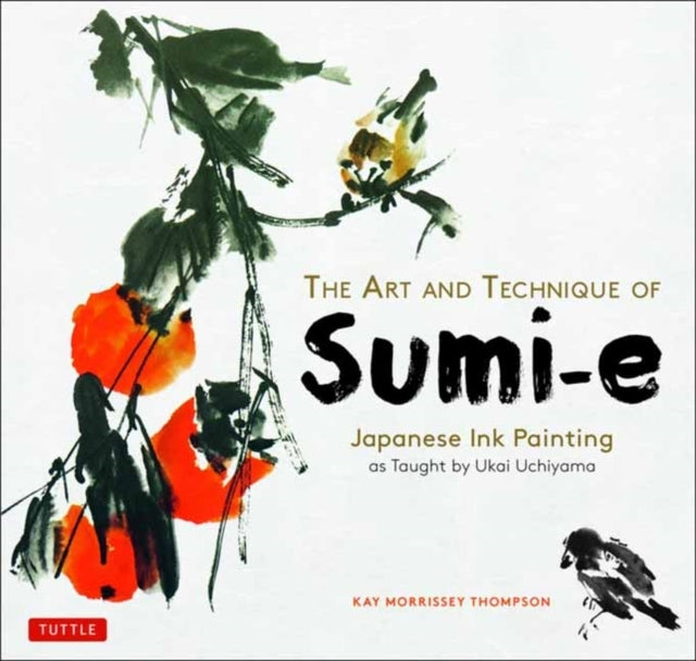 The Art and Technique of Sumi-e 3ed
