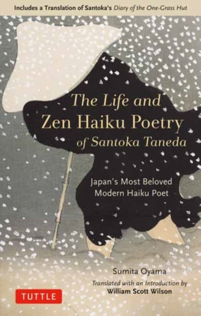 The Life and Zen Haiku Poetry of Santoka Tanedajapan's Belov